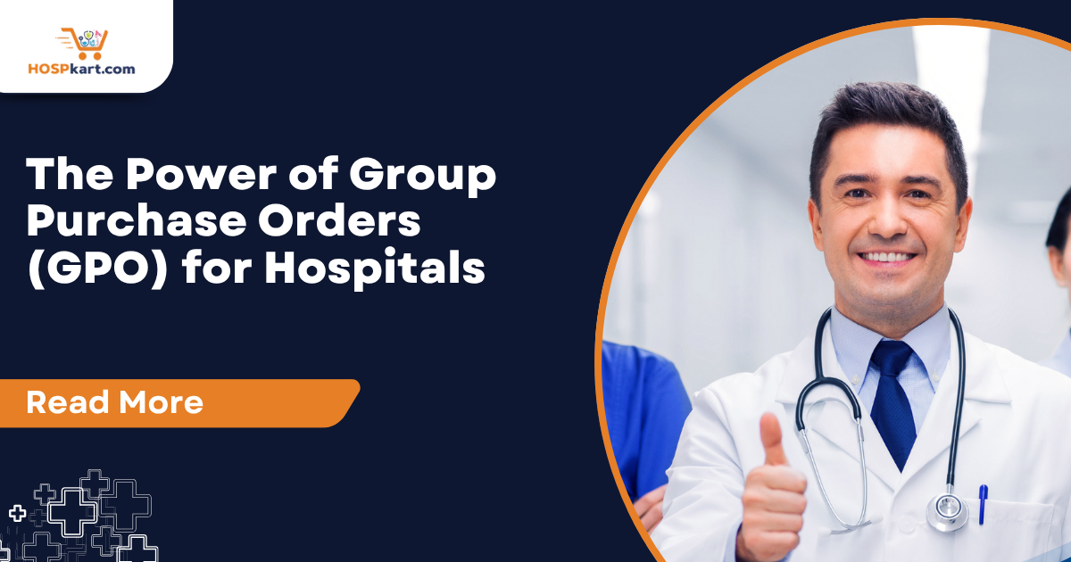 The Power of Group Purchase Orders (GPO) for Hospitals