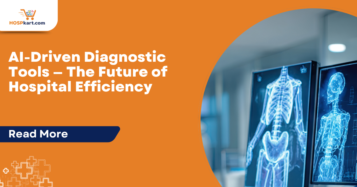 AI-Driven Diagnostic Tools — The Future of Hospital Efficiency