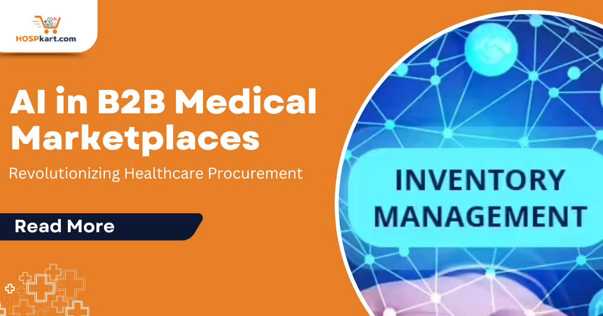 AI in B2B Medical Marketplaces: Revolutionizing Healthcare Procurement