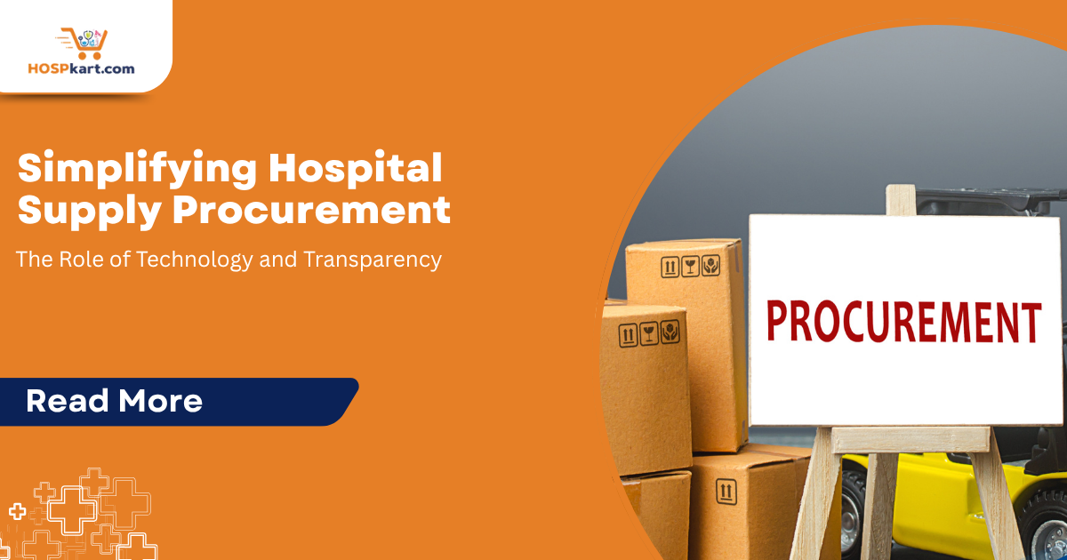 Simplifying Hospital Supply Procurement: The Role of Technology and Transparency